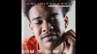 Unlimited Soul - Utlwa (Ft Maeldalelo)