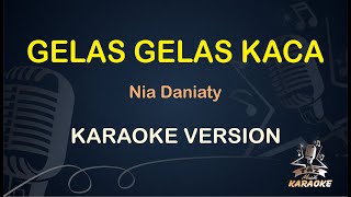 GELAS GELAS KACA || Nia Daniaty ( Karaoke ) Nostalgia || Koplo HD Audio