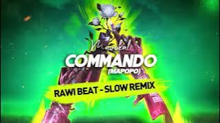 Mavokali - Commando (Mapopo) (Rawi Beat - Slow Remix)