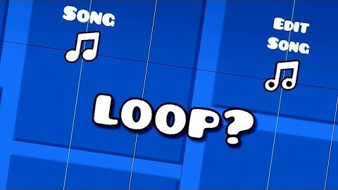 How to make a song loop (Geometry Dash tutorial)