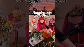 No one teaches you that you can CHOOSE to feel HAPPY