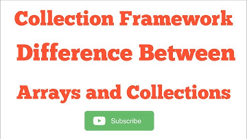 Difference Between Arrays and Collection with Realtime examples