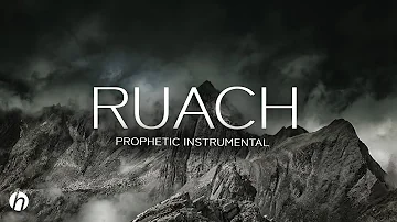 RUACH / PROPHETIC WORSHIP INSTRUMENTAL / MEDITATION MUSIC