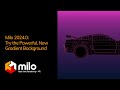 Milo 20240  featuring a powerful new gradient background