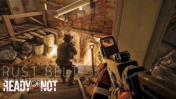 Ready or Not ‧ Rust belt