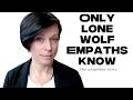 THE UNSPOKEN CODE: of a Lone Wolf Empath (#5 is DEEP)