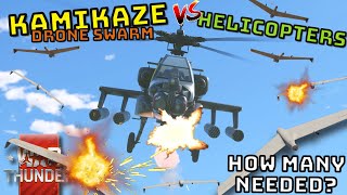 KAMIKAZE DRONE SWARM VS HELIS - How Many Does It Take? - WAR THUNDER
