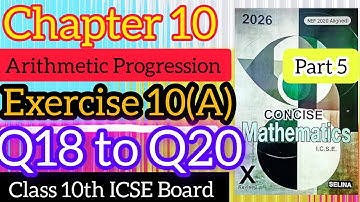Arithmetic Progression Chapter 10 Exercise 10A Class 10th ICSE Board Selina Concise Mathematics best