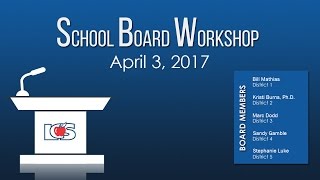 School Board Workshop April 3 2017
