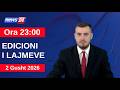2 Gusht 2026 Edicioni i Lajmeve në News24 në studio Klevin Muka (Ora 23:00)