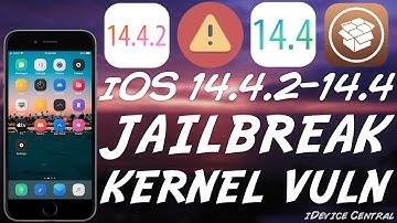 NEW iOS 14.4.2 / 14.4 JAILBREAK Kernel Vuln RELEASED! + Bad News For iOS 14.5.1