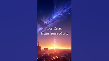 Thumbnail of Relaxing Music of Heart Sutra #shorts