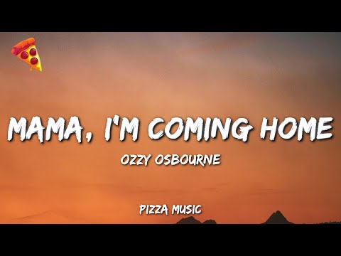 Ozzy Osbourne Mama I M Coming Home Lyrics