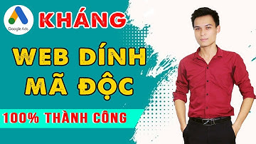 Cách kháng website dính phần mềm độc hại và google không duyệt quảng cáo