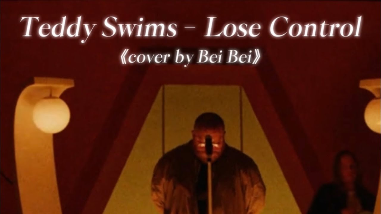Teddy Swims-Lose Control❤️🩹(cover)Lyrics/和訳/中文歌詞 Teddy Swims-Lose Control❤️🩹(cover)Lyrics/和訳/中文歌詞
