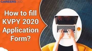 How to Fill KVPY 2020 Application Form?
