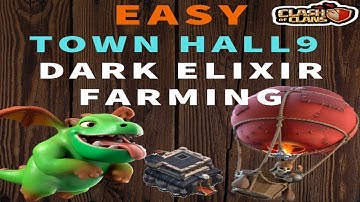 Town hall 9 dark elixir farming made EASY - coc How to farm dark elixir - th9 de farming strategy