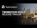 Twinmotion 2021.1 Release Trailer