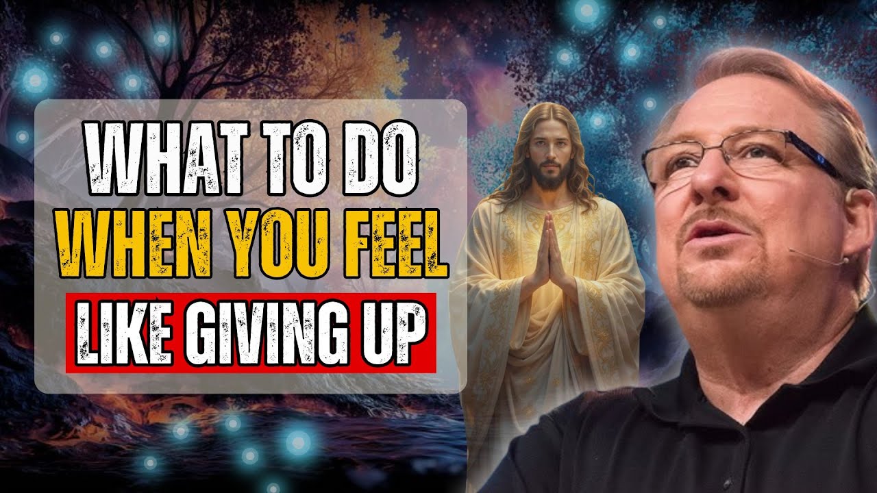 WHAT TO DO WHEN YOU FEEL LIKE GIVING UP | PASTOR RICK WARREN - YouTube