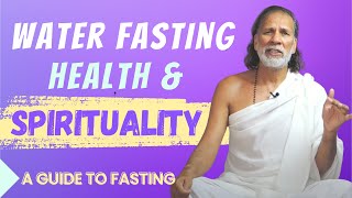 Water Fasting: Transform Your Health & Spirituality with Water Fasting | A Guidance to Fasting