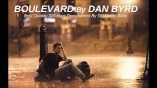 Dan Byrd - Boulevard (Original) HQ