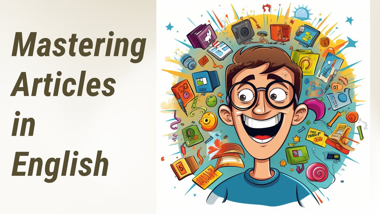 Understanding Context: Mastering Articles in English