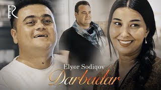 Elyor Sodiqov - Darbadar klip