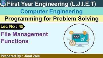 Lec-45_File Management Functions | Programming for Problem Solving |First year Engineering