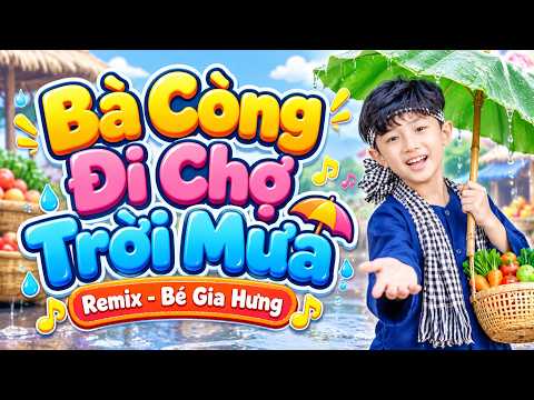 GRANDMA GOES TO THE MARKET IN THE RAIN REMIX - BABY GIA HUNG | Best Energetic Kids' Music Remix 2026