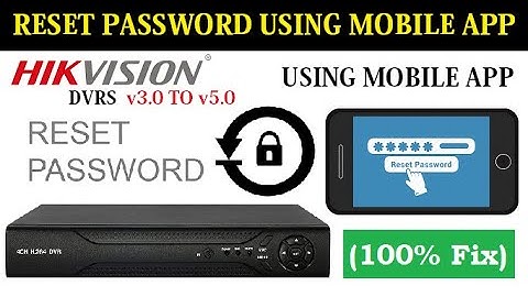 How to reset Hikvision DVR password (100% Working 2024) via Mobile App
