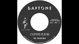 The Frightnrs - "I'd Rather Go Blind" The Frightnrs - "I'd Rather Go Blind"