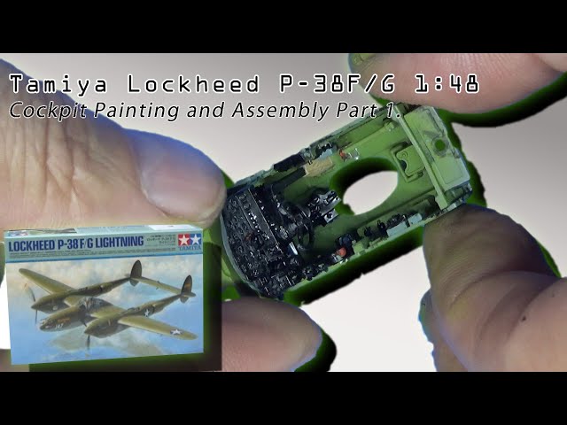 Tamiya P-38 F/G Lightning 1:48 Cockpit Part 1 