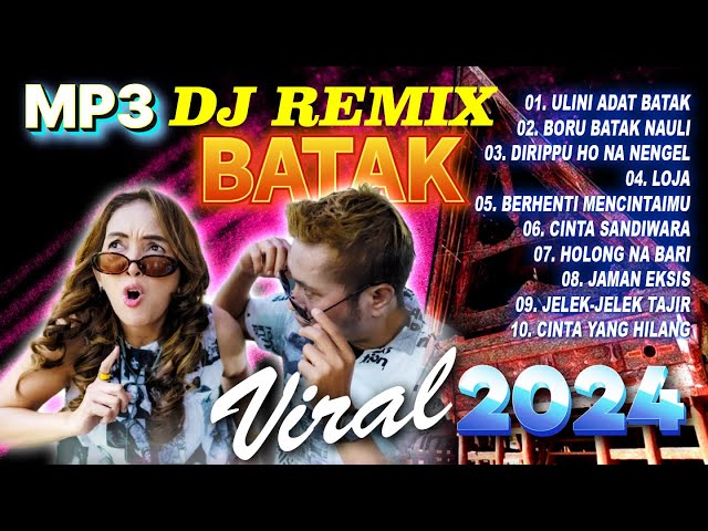 MP3 DJ REMIX BATAK VIRAL 2024 || FULL ALBUM class=