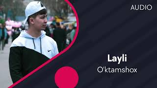 O'ktamshox - Layli | Уктамшох - Лайли (AUDIO)