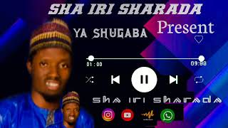 SABUWAR=SHA IRI _SHARADA _YA SHUGABA (official_audio)