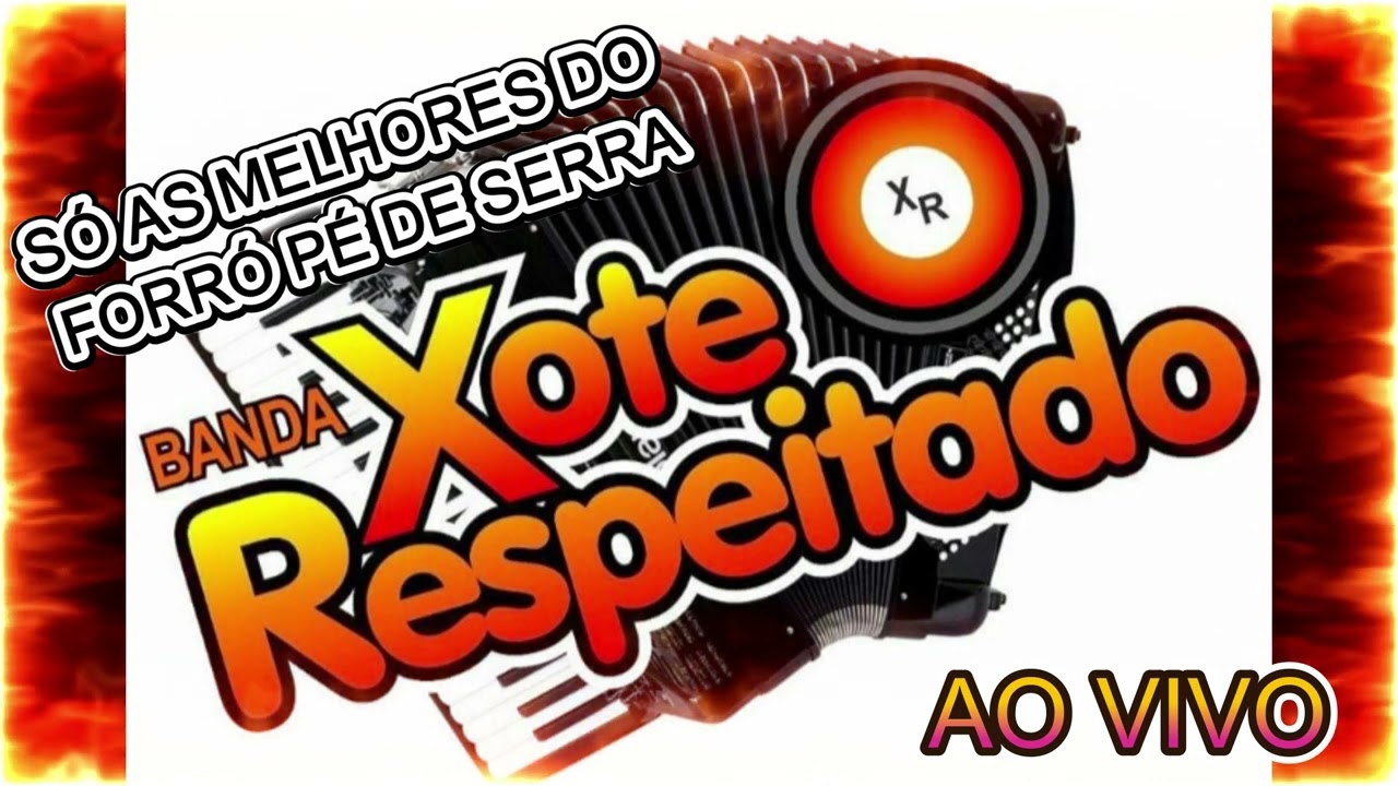 SÓ AS MELHORES DO FORRÓ PÉ DE SERRA COM XOTE RESPEITADO