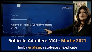 SUBIECTE ADMITERE MAI (poliție, jandarmi) MARTIE 2021 - grile Limba Engleză - rezolvate și explicate