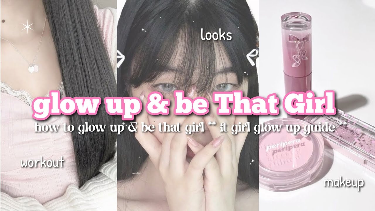 How to glow up & be That Girl ️🎀 *it girl glow up guide* - YouTube