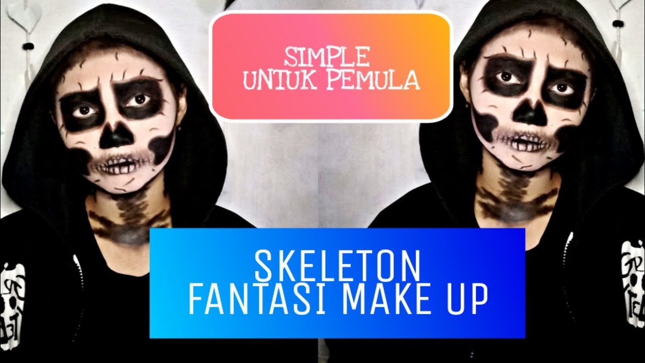 MAKEUP FANTASI KARAKTER SKELETON Simple Makeup Fantasi Ira Ftr