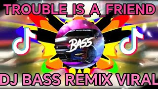 DJ BASS REMIX  TROUBLE_IS_A_FRIEND_CLUBMIX_(fongyingchoong)_LENKA__MUSIC_FT_EXCLUSIVE(256k)