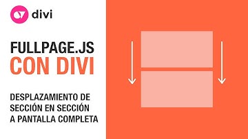 Desplazamiento vertical a pantalla completa con fullpage js y divi