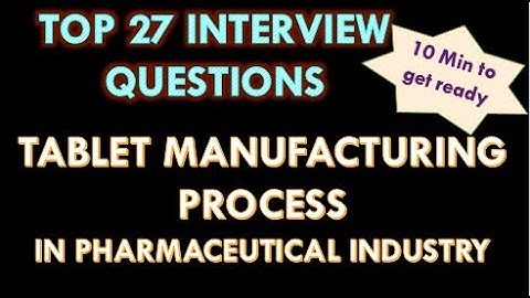 Tablet manufacturing process l Interview Questions