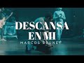 Marcos Brunet - Descansa En Mi