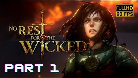 NO REST FOR THE WICKED Walkthrough Gameplay Part 1 HD - INTRO (FULL GAME)