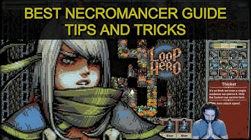 Best Loop Hero Necromancer Guide | Tips and Tricks | Tile Combos | Necro Class Build | Traits | Item