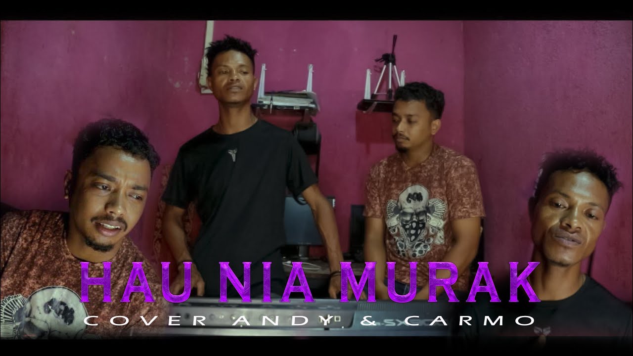 Hau Nia Murak (Jino da Costa) 🇹🇱 🎹🎤🎧 - Cover Andy & Carmo💥💥💥