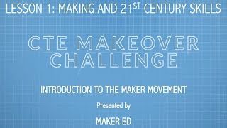 Introduction to the Maker Movement presented by Maker Ed