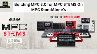 AKAI MPC 3.0 for MPC STEMS on Standalone's