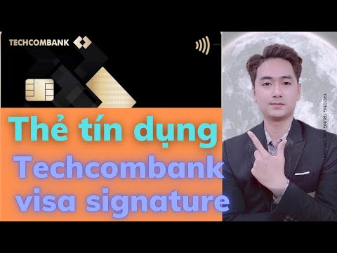 Mở hộp thẻ tín dụng techcombank visa signature, thẻ đen quyền lực thứ 2 tại việt nam | Credit nguyen | Foci