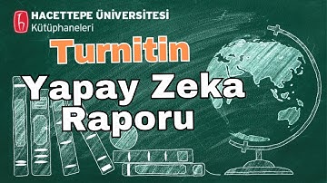 Turnitin ile Yapay Zekâ Kullanımını Nasıl Tespit Ederiz? Turnitin Yapay Zekâ Raporu